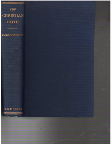 The Christian Faith -- Englsih Translation of the Second German Edition [H. R. Mackintosh & J. S. Stewart, eds.]