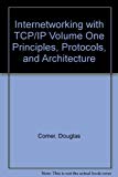 Internetworking With Tcp/Ip, Vol. 1: Principles, Protocols, and Architecture, 2nd Edition
