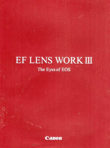 EF Lens Work III: The Eyes of EOS