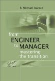 From Engineer to Manager Mastering the Transition (Artech House Technology Management and Professional Development Library)