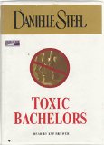 Toxic Bachelors ; UnAbridged ; 7 cassettes 12 hours
