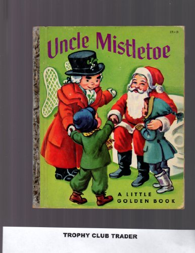 UNCLE MISTLETOE - # 175 - LITTLE GOLDEN BOOK
