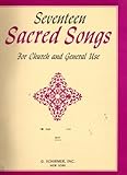 Seventeen Sacred Songs For Church and General Use (Also Suitable for Christian Science Services) HIGH VOICE