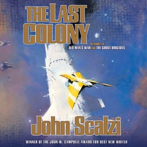 The Last Colony: Old Man's War, Book 3