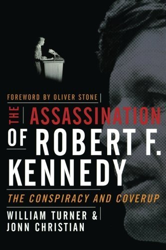 The Assassination of Robert F. Kennedy: The Conspiracy and Cover-up