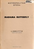 Madama Butterfly; Metropolitan Opera Libretto; opera in three acts (original text and english translation)