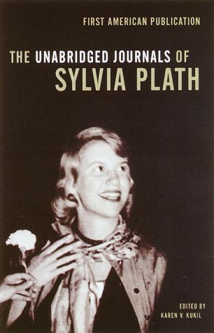 Unabridged Journals Of Sylvia Plath, 1950-1962 - Transcribed From The Original Manuscripts At Smith College