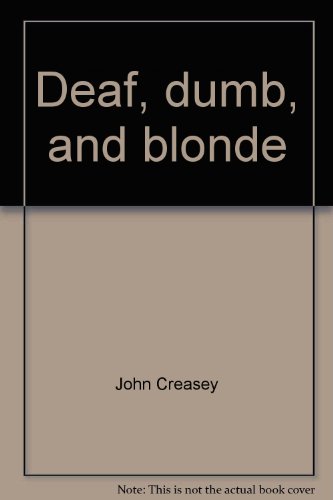 Deaf, dumb, and blonde