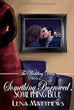 Something Borrowed, Something Blue (The Wedding Dress)