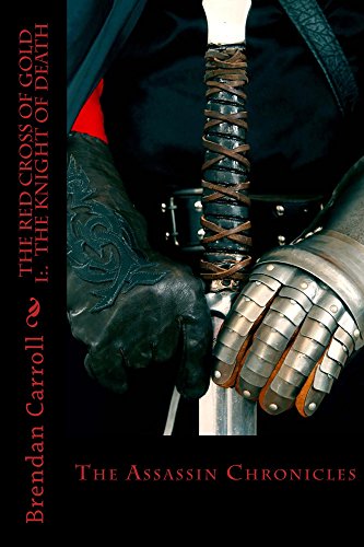 The Red Cross of Gold I:.: The Knight of Death (Assassin Chronicles Book 1)