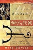 The Path of Alchemy: Energetic Healing & the World of Natural Magic (Pathways to Enlightenment)