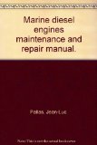 Marine diesel engines maintenance and repair manual.