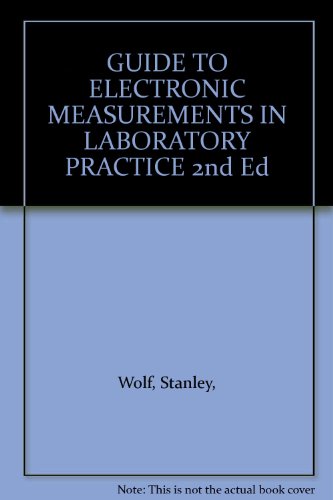 GUIDE TO ELECTRONIC MEASUREMENTS IN LABORATORY PRACTICE 2nd Ed