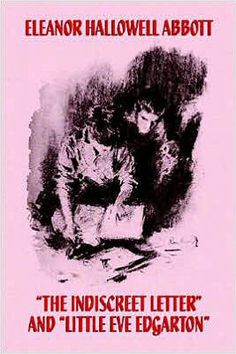 The Indescreet Letter and Little Eve Edgarton