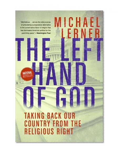 Left Hand of God, The: Healing America's Political and Spiritual Crisis