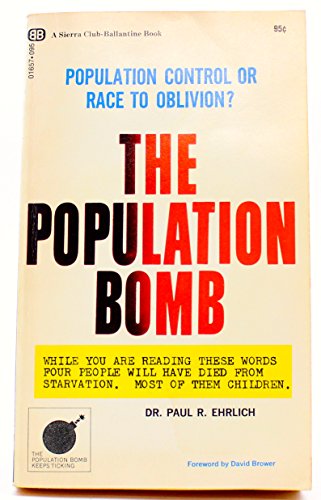 Population Bomb, The * Population Control or Race To Oblivion