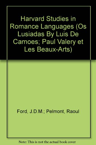 Harvard Studies in Romance Languages (Os Lusiadas By Luis De Camoes; Paul Valery et Les Beaux-Arts)