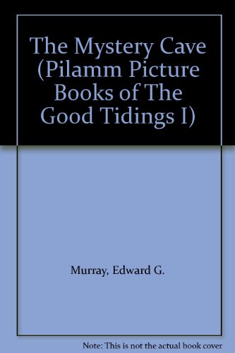 The Mystery Cave (Pilamm Picture Books of The Good Tidings I)
