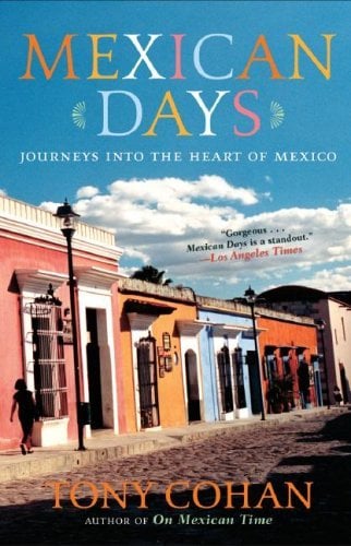 Book Cover Mexican Days: Journeys into the Heart of Mexico