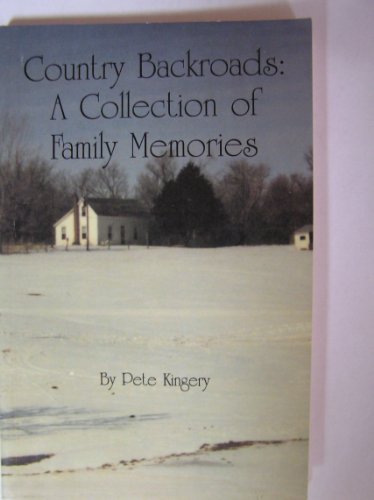 Country Backroads: A Collection of Family Memories
