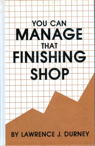 You Can Manage That Finishing Shop