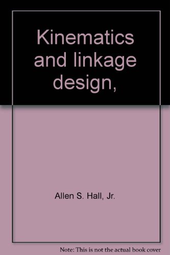Kinematics and linkage design,