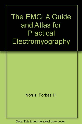 The EMG: A Guide and Atlas for Practical Electromyography