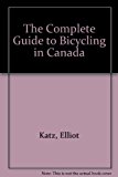 The Complete Guide to Bicycling in Canada