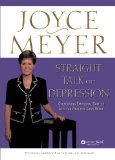 Straight Talk on Depression: Overcoming Emotional Battles with the Power of God's Word!