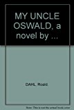 MY UNCLE OSWALD, a novel by ...
