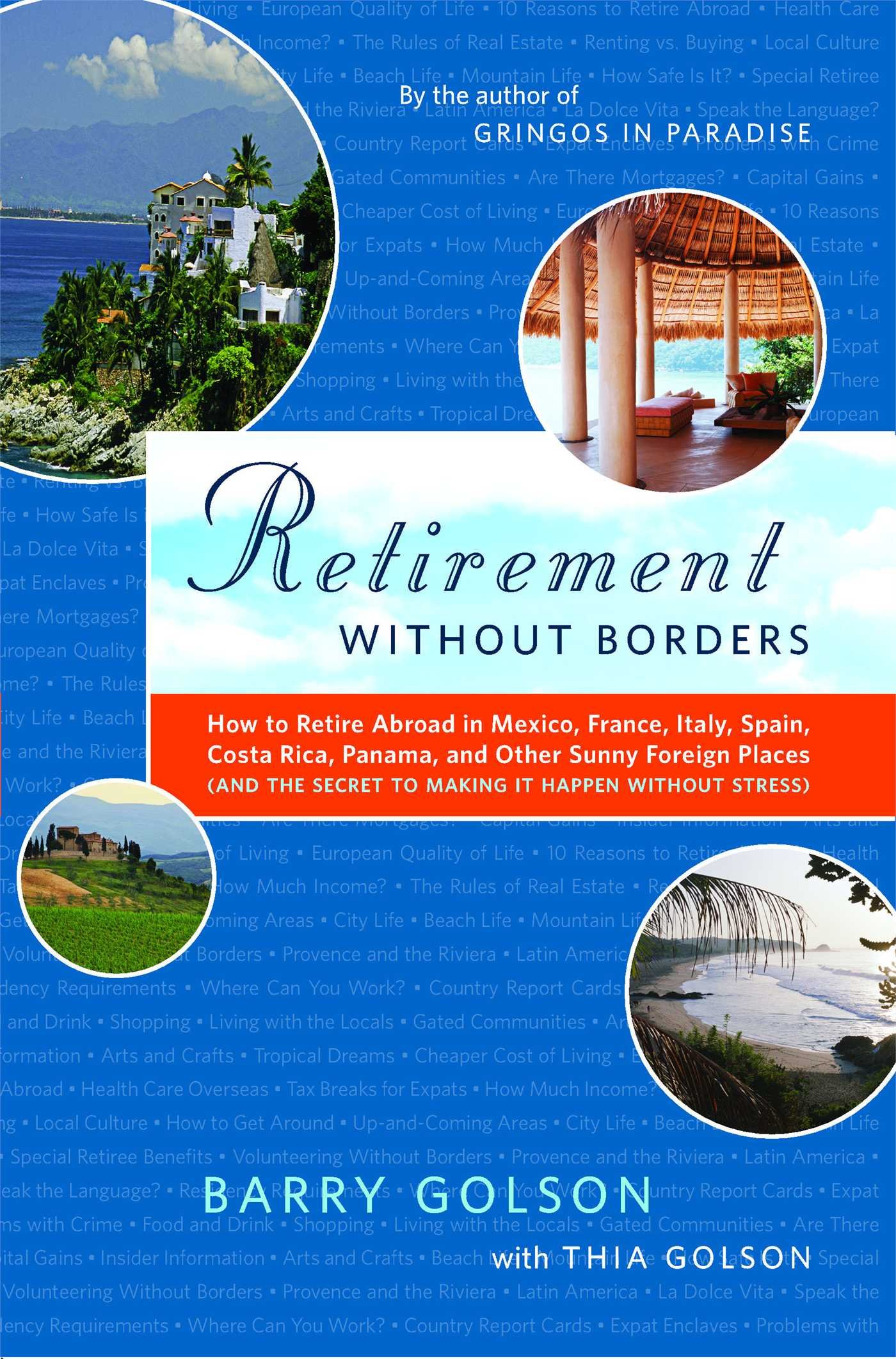 Book Cover Retirement Without Borders: How to Retire Abroad--in Mexico, France, Italy, Spain, Costa Rica, Panama, and Other Sunny, Foreign Places (And the Secret to Making It Happen Without Stress)