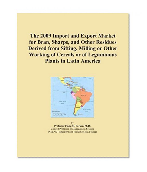 The 2009 Import and Export Market for Bran, Sharps, and Other Residues Derived from Sifting, Milling or Other Working of Cereals or of Leguminous Plants in Latin America