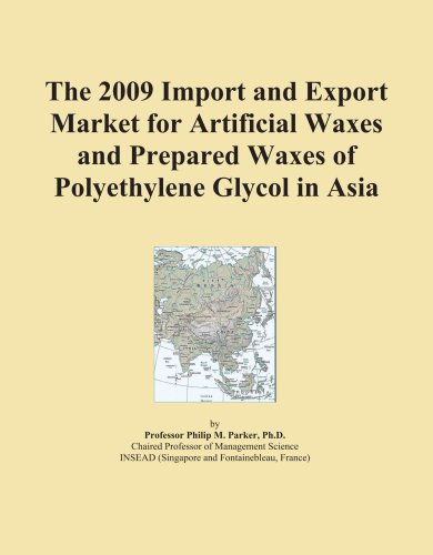 The 2009 Import and Export Market for Artificial Waxes and Prepared Waxes of Polyethylene Glycol in Asia
