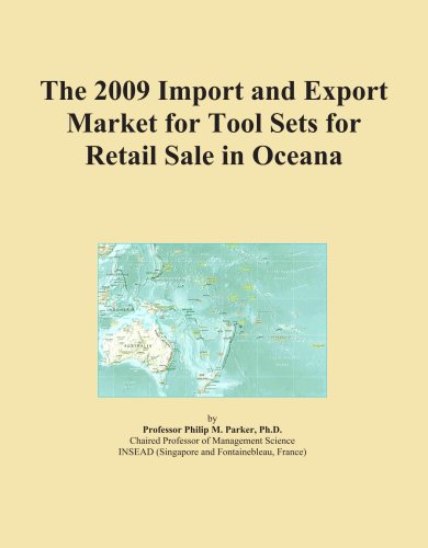 The 2009 Import and Export Market for Tool Sets for Retail Sale in Oceana