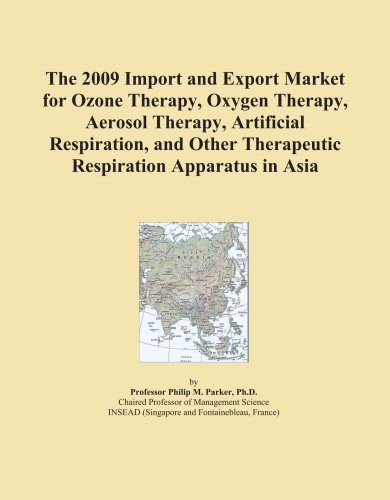 The 2009 Import and Export Market for Ozone Therapy, Oxygen Therapy, Aerosol Therapy, Artificial Respiration, and Other Therapeutic Respiration Apparatus in Asia