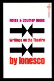 Notes and Counter Notes. Writings on Theatre