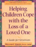 Helping Children Cope with the Loss of a Loved One: A Guide for Grownups: A Guide for Grown Ups