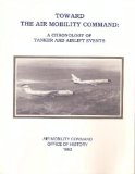 Toward the Air Mobility Command: A chronology of tanker and airlift events