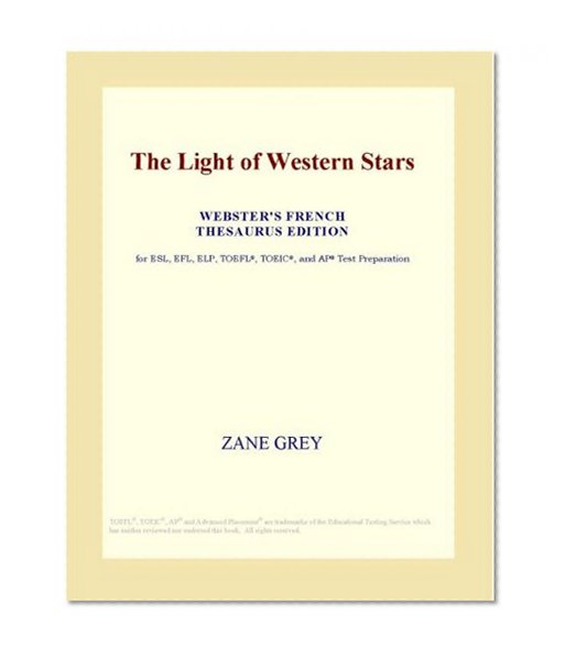 The Light of Western Stars (Webster's French Thesaurus Edition)