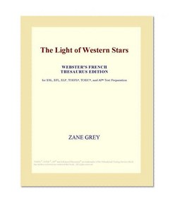 The Light of Western Stars (Webster's French Thesaurus Edition)