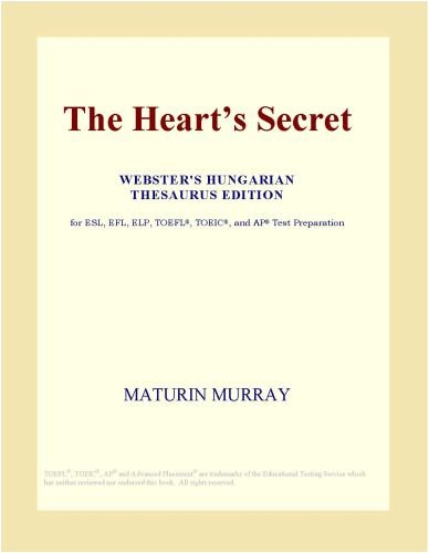 The Heart's Secret (Webster's Hungarian Thesaurus Edition)