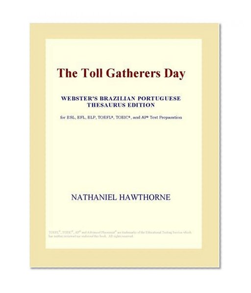 The Toll Gatherers Day (Webster's Brazilian Portuguese Thesaurus Edition)