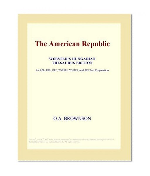 The American Republic (Webster's Hungarian Thesaurus Edition)