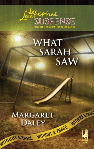 What Sarah Saw (Without A Trace Book 1)