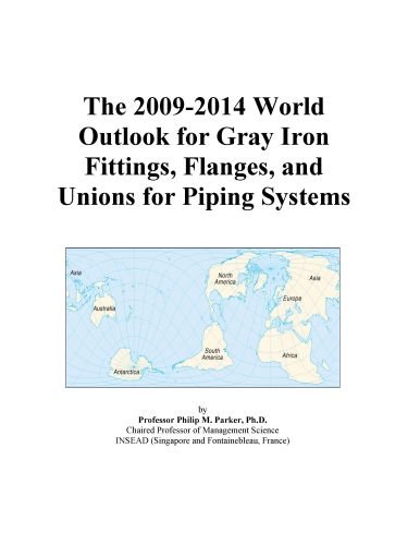 The 2009-2014 World Outlook for Gray Iron Fittings, Flanges, and Unions for Piping Systems