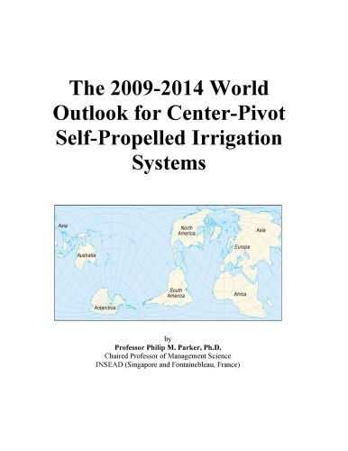 The 2009-2014 World Outlook for Center-Pivot Self-Propelled Irrigation Systems
