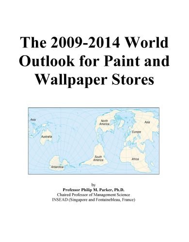 The 2009-2014 World Outlook for Paint and Wallpaper Stores