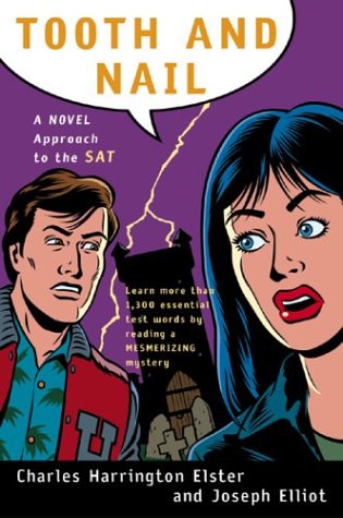Tooth and Nail: A Novel Approach to the SAT (A Harvest Test Preparation Book)