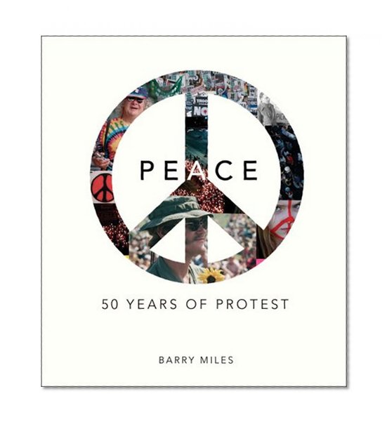 Peace: 50 Years of Protest