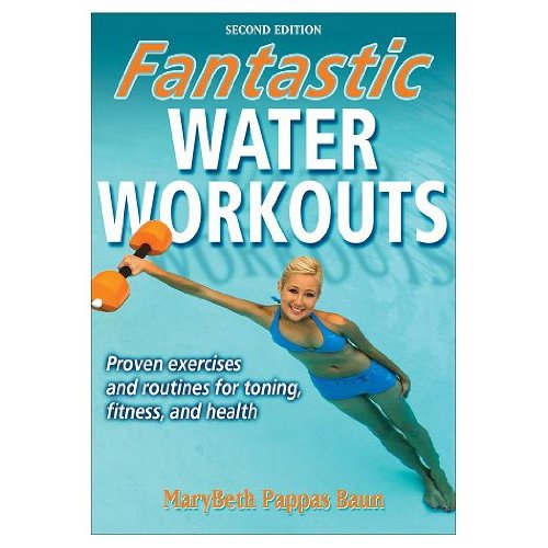 Fantastic Water Workouts - 2nd Edition (Paperback Book)